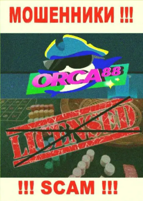 У МОШЕННИКОВ Orca 88 отсутствует лицензия - будьте весьма внимательны !!! Лишают средств людей