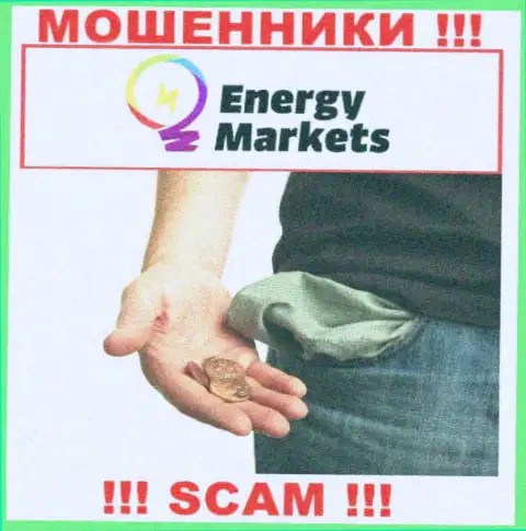 Если ждете заработок от сотрудничества с дилинговым центром Energy Markets, то тогда зря, указанные internet обманщики обуют и Вас