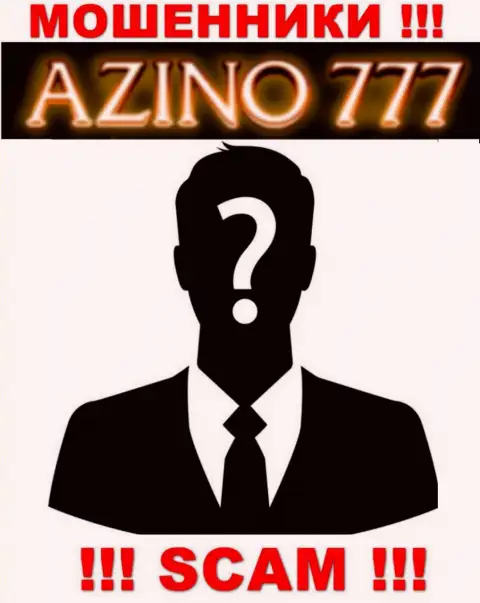 На web-сайте Азино777 не указаны их руководители - обманщики без всяких последствий сливают финансовые средства