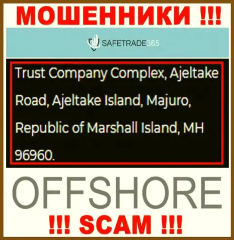 Не сотрудничайте с мошенниками Сейф Трейд 365 - обведут вокруг пальца ! Их адрес в офшоре - Trust Company Complex, Ajeltake Road, Ajeltake Island, Majuro, Republic of Marshall Island, MH 96960
