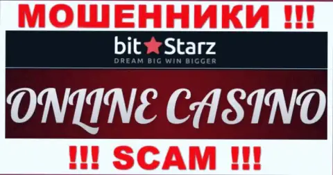Bit Starz - internet мошенники, их деятельность - Casino, нацелена на грабеж денежных активов доверчивых клиентов