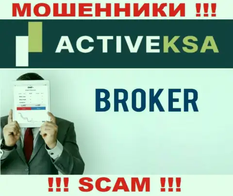 В глобальной internet сети действуют мошенники Activeksa, род деятельности которых - Broker