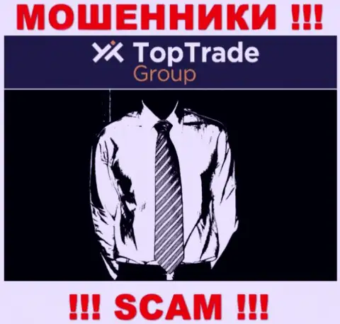 Мошенники Top Trade Group не сообщают инфы о их руководителях, будьте осторожны !!!