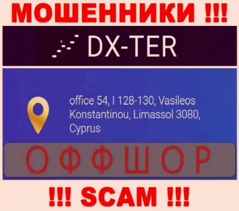 office 54, I 128-130, Vasileos Konstantinou, Limassol 3080, Cyprus - это юридический адрес компании DXTer, расположенный в офшорной зоне