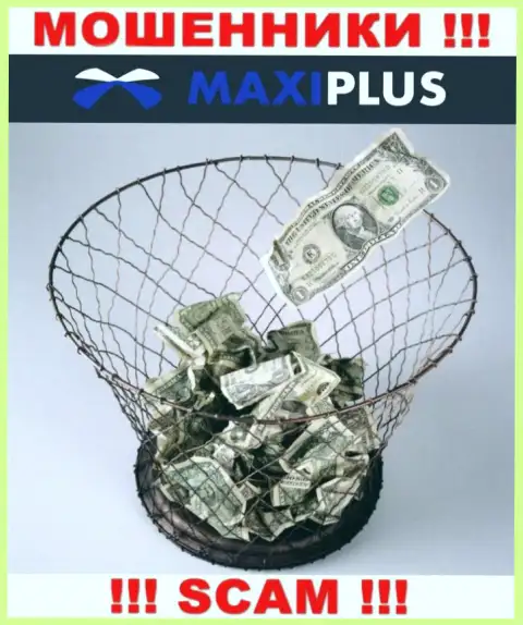 Намерены увидеть заработок, взаимодействуя с компанией Maxi Plus ? Указанные internet мошенники не позволят