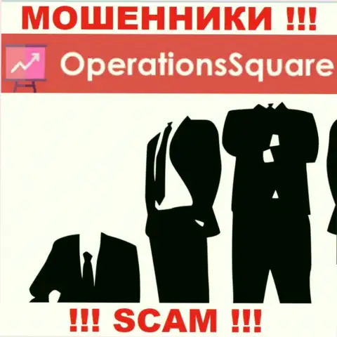 Изучив интернет-сервис мошенников OperationSquare Com Вы не отыщите никакой инфы о их руководителях
