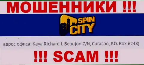 Офшорный адрес регистрации Spin City - Kaya Richard J. Beaujon Z/N, Curacao, P.O. Box 6248, информация позаимствована с веб-ресурса компании