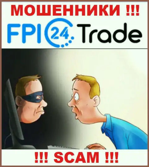 Не верьте FPI24Trade Com - сохраните свои деньги
