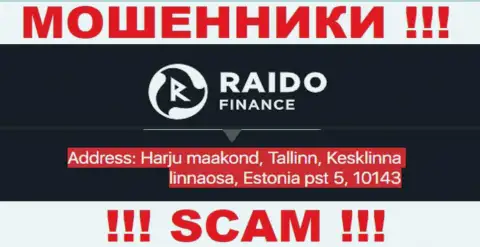 Raido Finance - это обычный разводняк, официальный адрес конторы - фейковый