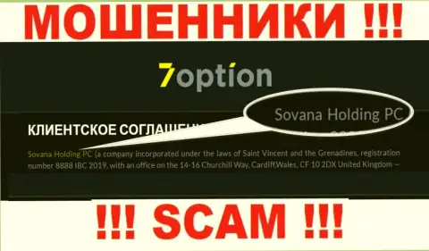 Сведения про юр лицо обманщиков 7Option Com - Sovana Holding PC, не сохранит Вас от их загребущих рук