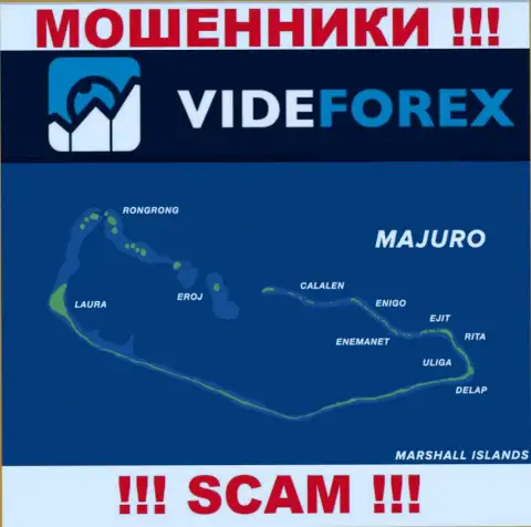 Компания VideForex имеет регистрацию довольно-таки далеко от обманутых ими клиентов на территории Majuro, Marshall Islands