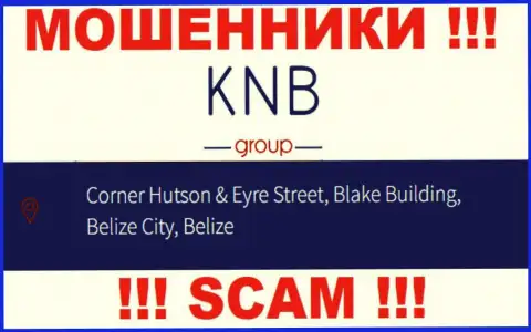 Вложенные деньги из конторы KNB-Group Net забрать обратно нельзя, т.к. расположены они в оффшорной зоне - Corner Hutson & Eyre Street, Blake Building, Belize City, Belize