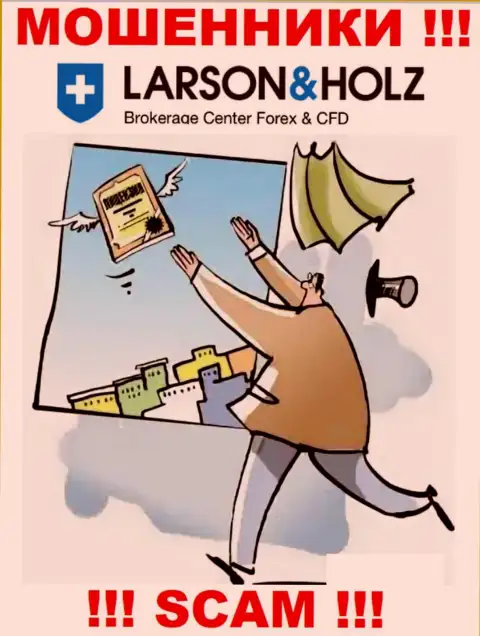 Larson Holz - это ненадежная компания, т.к. не имеет лицензии