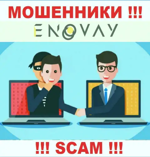 Все, что надо интернет мошенникам EnoVay Com - это склонить вас совместно работать с ними