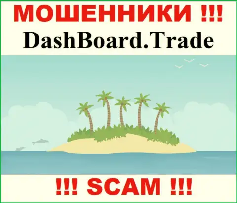 Махинаторы DashBoardTrade не показали напоказ информацию, которая имеет отношение к их юрисдикции