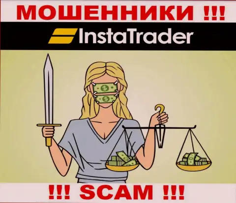 Поскольку у InstaTrader нет регулятора, работа указанных мошенников нелегальна