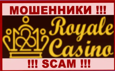 Royale Casino - это АФЕРИСТЫ ! SCAM !